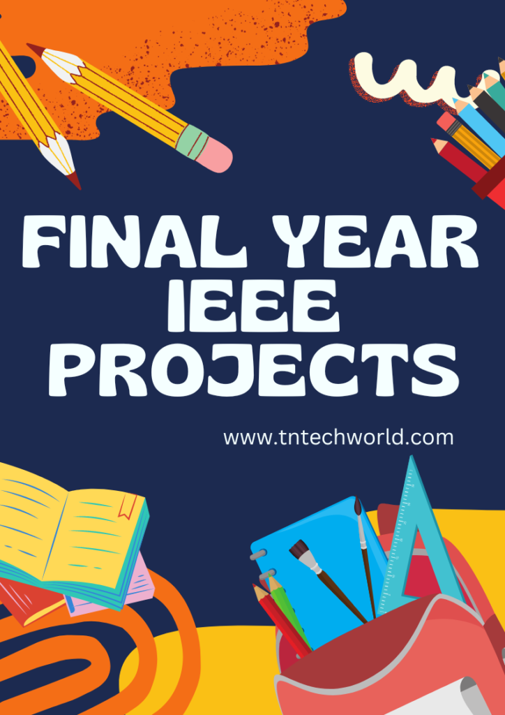 Final Year IEEE Projects